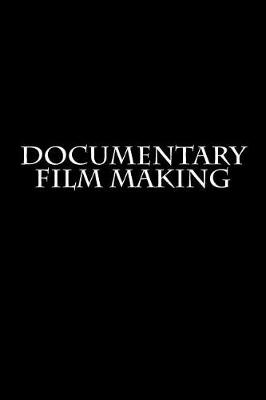 Book cover for Documentary Film Making