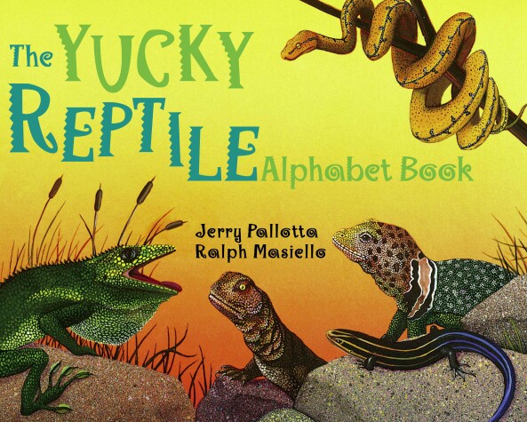 Book cover for The Yucky Reptile Alphabet Book