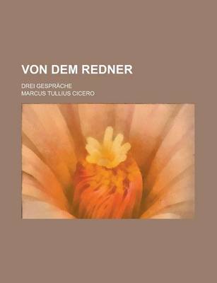 Book cover for Von Dem Redner; Drei Gesprache