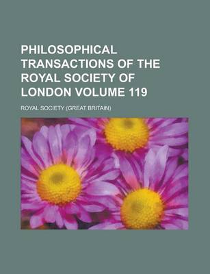 Book cover for Philosophical Transactions of the Royal Society of London Volume 119