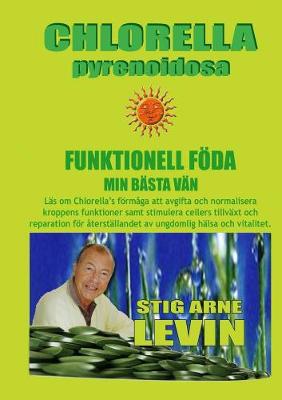 Book cover for CHLORELLA PYRENOIDOSA FUNKTIONELL FÖDA  MIN BÄSTA VÄN