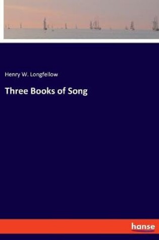Cover of Three Books of Song