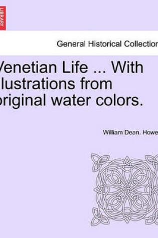 Cover of Venetian Life ... with Illustrations from Original Water Colors.