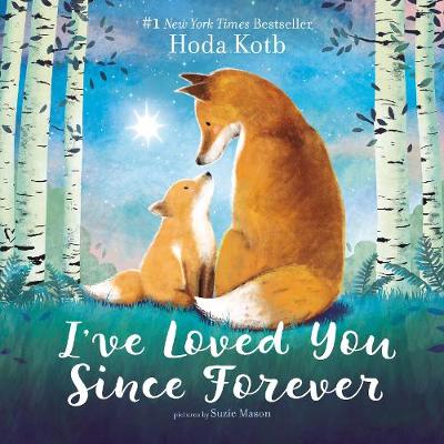 Book cover for I've Loved You Since Forever Board Book