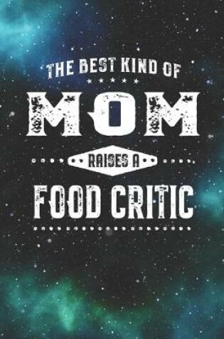 Cover of The Best Kind Of Mom Raises A Food Critic