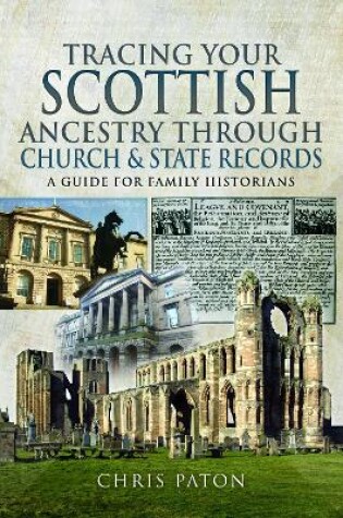 Cover of Tracing Your Scottish Ancestry through Church and States Records