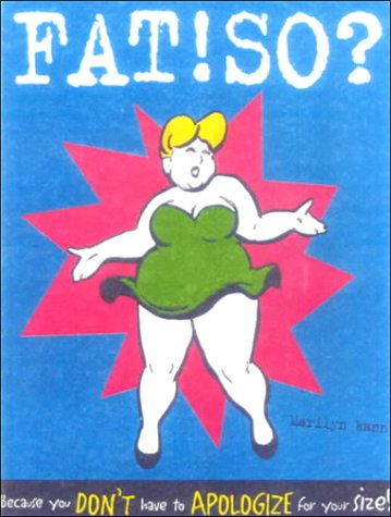 Book cover for Fat! So? Because You Don't Have to Apologize for Your Size