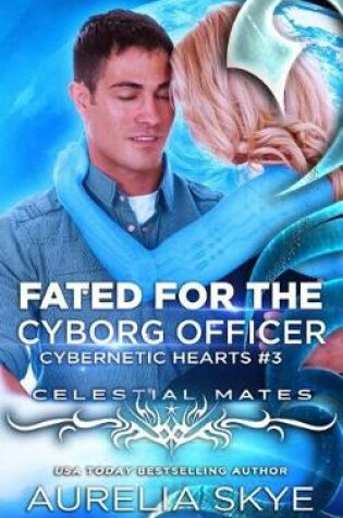 Cover of Fated For The Cyborg Officer
