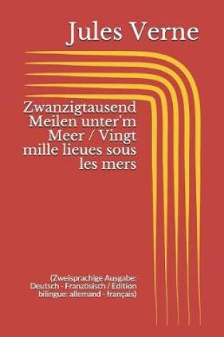 Cover of Zwanzigtausend Meilen unter'm Meer / Vingt mille lieues sous les mers (Zweisprachige Ausgabe