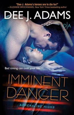 Imminent Danger by Dee J Adams