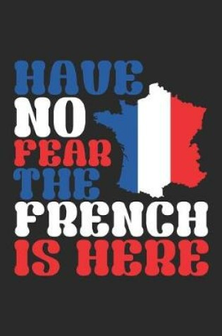 Cover of Have no Fear the French is Here