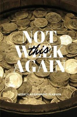 Book cover for Not This Week Again