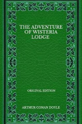 Cover of The Adventure Of Wisteria Lodge - Original Edition