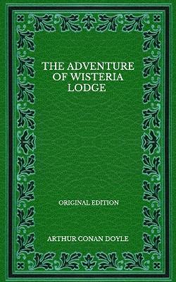 Book cover for The Adventure Of Wisteria Lodge - Original Edition