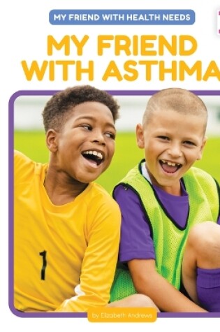 Cover of My Friend with Asthma