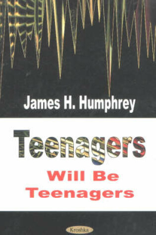 Cover of Teenagers Will Be Teenagers