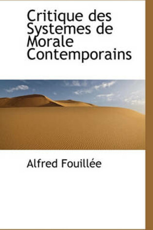 Cover of Critique Des Systemes de Morale Contemporains