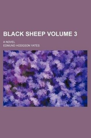 Cover of Black Sheep; A Novel Volume 3