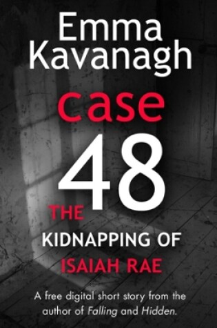 Cover of Case 48: The Kidnapping of Isaiah Rae (A Short Story)