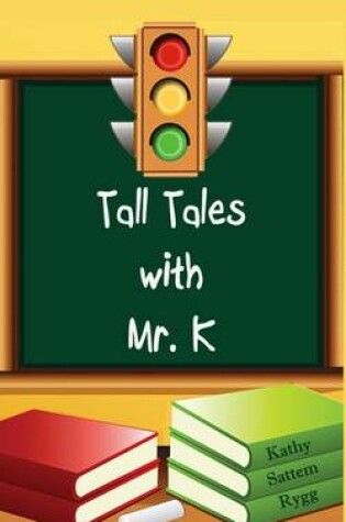 Cover of Tall Tales with Mr. K