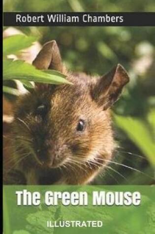 Cover of The Green Mouse Illustrated