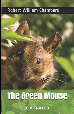 Book cover for The Green Mouse Illustrated