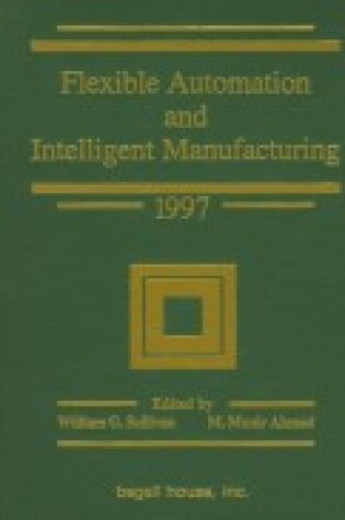 Cover of Flexible Automation and Intelligent Manufacturing 1997