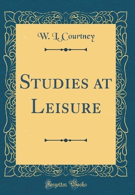 Book cover for Studies at Leisure (Classic Reprint)