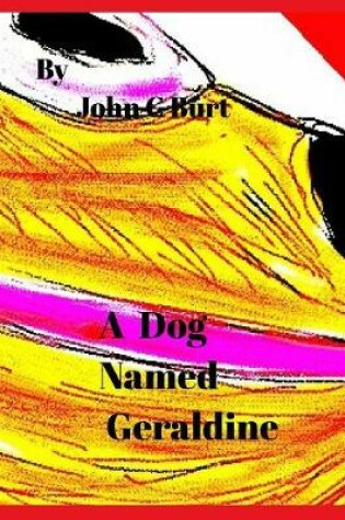 Cover of A Dog Named Geraldine.