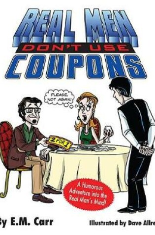 Cover of Real Men Dont Use Coupons