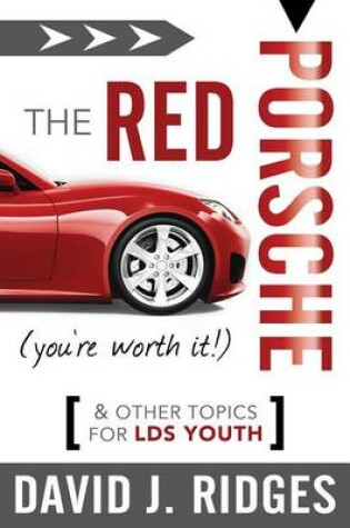 Cover of The Red Porsche (You're Worth It)