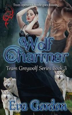 Book cover for Wolf Charmer, Team Greywolf Series, Book 3