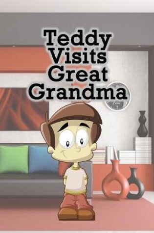 Cover of Teddy Visits Great Grandma