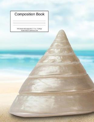 Book cover for Composition Book 100 Sheets/200 Pages/8.5 X 11 In. College Ruled/ Beach California Cone
