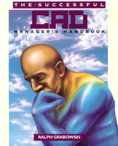 Book cover for The Successful CAD Manager's Handbook