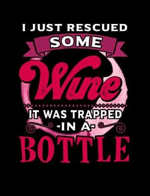 Book cover for I Just Rescued Some Wine