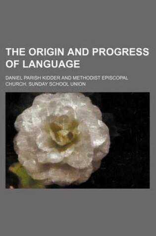 Cover of The Origin and Progress of Language