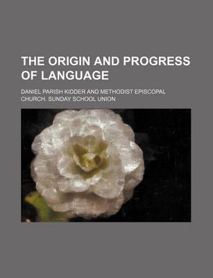 Book cover for The Origin and Progress of Language