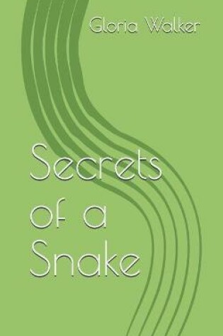 Cover of Secrets of a Snake