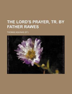 Book cover for The Lord's Prayer, Tr. by Father Rawes