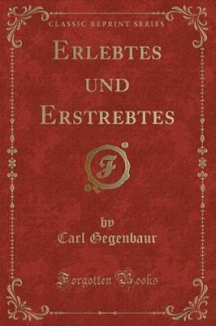 Cover of Erlebtes Und Erstrebtes (Classic Reprint)