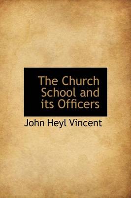 Book cover for The Church School and Its Officers