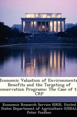 Cover of Economic Valuation of Environmental Benefits and the Targeting of Conservation Programs