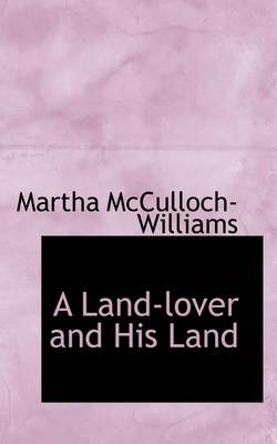 Book cover for A Land-Lover and His Land