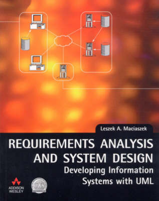 Book cover for Requirements Analysis and System Design:Developing Information Systemswith UML with                                                         Using UML:Software Engineering with Objects and Components