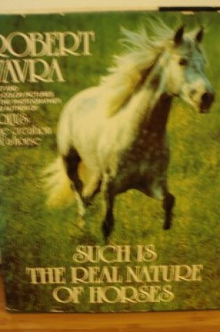 Cover of Such is the Real Nature of Horses