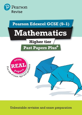 Cover of Pearson REVISE Edexcel GCSE Maths (Higher): Past Papers Plus - for 2025 and 2026 exams