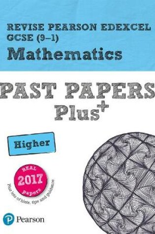 Cover of Pearson REVISE Edexcel GCSE Maths Higher Past Papers Plus inc videos - 2023 and 2024 exams