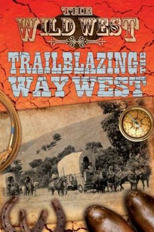 Cover of Trailblazing the Way West