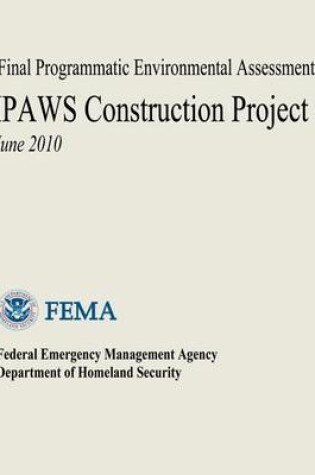 Cover of Final Programmatic Environmental Assessment - IPAWS Construction Project